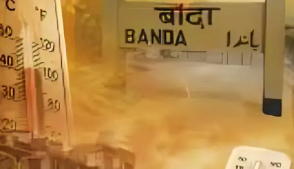 बांदा बना दुनिया का सबसे गर्म शहर